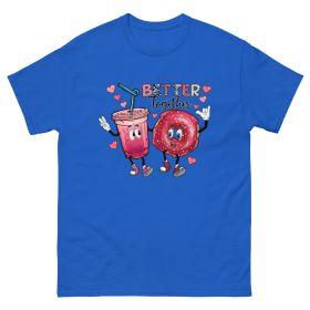 Better be together Valentine Classic fashion -shirt (Color: Blue, size: M)